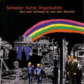 Schneller Autos Organisation - Noch Mehr Hoffnung Für Noch Mehr Me (CD)