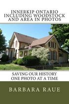 Innerkip Ontario Including Woodstock and Area in Photos