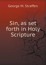 Sin, as Set Forth in Holy Scripture