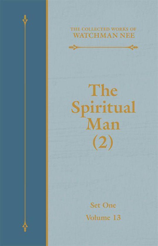 The Collected Works of Watchman Nee 13 - The Spiritual Man (2)