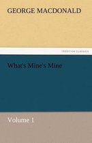 What's Mine's Mine - Volume 1