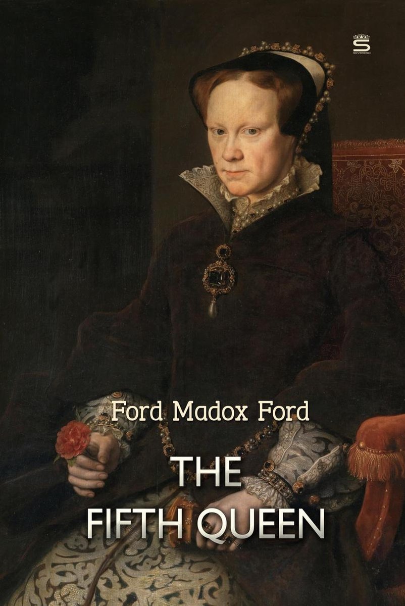 The Fifth Queen - Ford Madox Ford