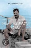 Hemingways Boat Everything He Loved in Life, and Lost, 1934 1961