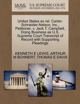 United States Ex Rel. Carter-Schneider-Nelson, Inc., Petitioner, V. Jack T. Campbell, Doing Business as U.S. Supreme Court Transcript of Record with Supporting Pleadings