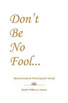 Don't Be No Fool