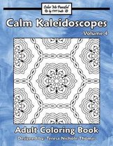 Calm Kaleidoscopes Adult Coloring Book, Volume 4