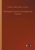 The English Church in the Eighteenth Century