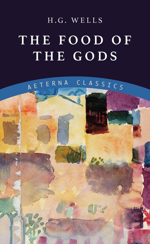 Boek: "The Food of the Gods" door H.G. Wells, met abstracte waterverf illustratie in warme tinten.