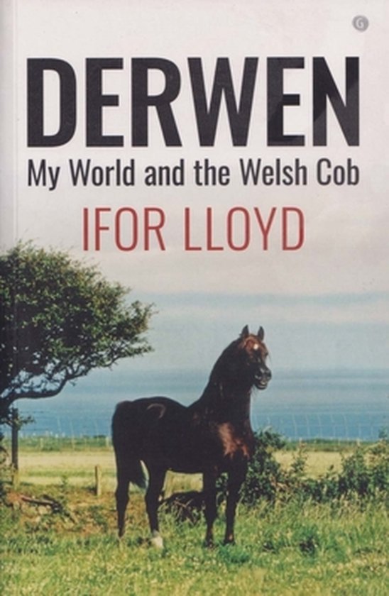 Derwen - My World and the Welsh Cob - cover