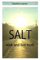 Salt Seek and live truth