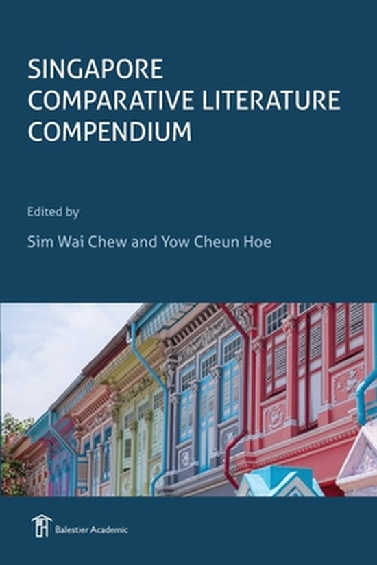 Singapore Comparative Literature Compendium 9781913891305 Wai Chew