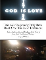 The New Beginning Holy Bible Book One The New Testament
