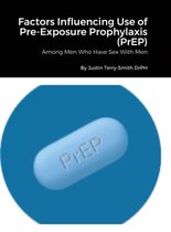Factors Influencing Use of Pre-Exposure Prophylaxis