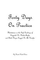 Forty Days On Practice