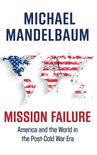 Mission Failure America World Since Cold