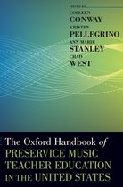 The Oxford Handbook of Preservice Music Teacher Education in the United States