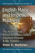 Critical Explorations in Science Fiction and Fantasy- English Magic and Imperial Madness