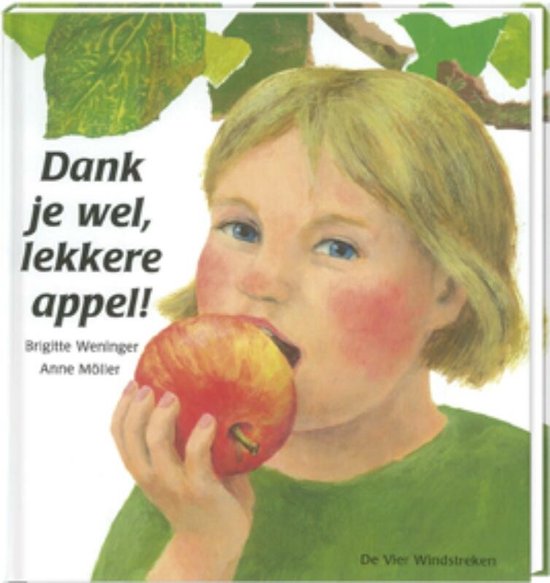 Cover van het boek 'Dank je wel, lekkere appel !' van B. weninger en A. Moller
