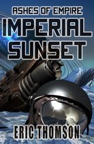 Ashes of Empire 1 - Imperial Sunset