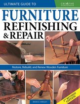 Ultimate Guide to Furniture Refinishing & Repair, 2nd Revised Edition