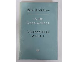 In de waagschaal. Verzameld Werk 1