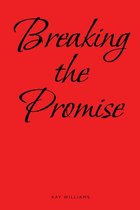 Breaking the Promise
