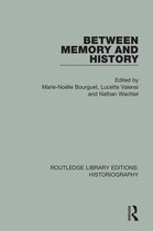 Routledge Library Editions: Historiography - Between Memory and History