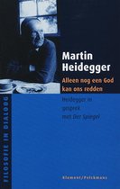 Filosofie in dialoog - Alleen een god kan ons nog redden