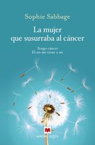 La mujer que susurraba al cáncer