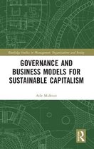 Governance and Business Models for Sustainable Capitalism