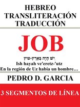 Libros de la Biblia: Hebreo Transliteración Español 18 - Job: Hebreo Transliteración Traducción