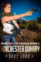 Winchester Undead 3 - Winchester: Quarry (Winchester Undead Book 3)