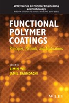 Wiley Series on Polymer Engineering and Technology - Functional Polymer Coatings