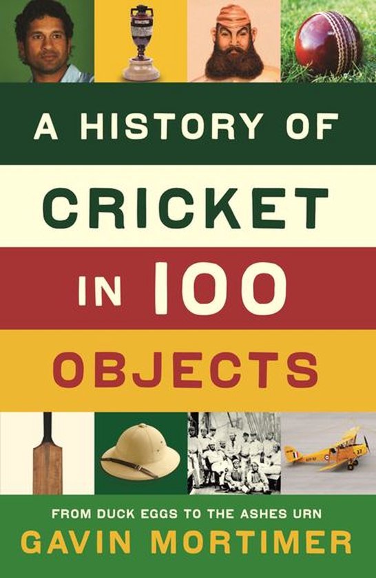 A History of Cricket in 100 Objects - cover