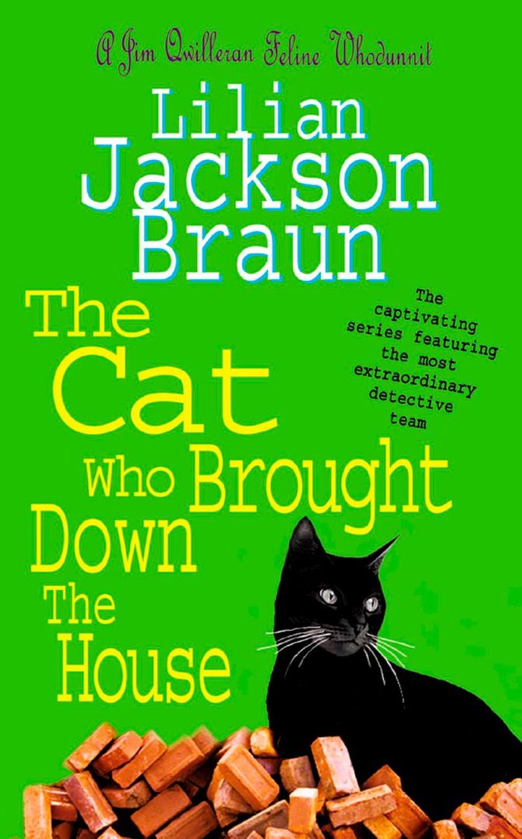 The Cat Who... Mysteries 25 - The Cat Who Brought Down The House (The Cat Who… Mysteries, Book 25) - Lilian Jackson Braun