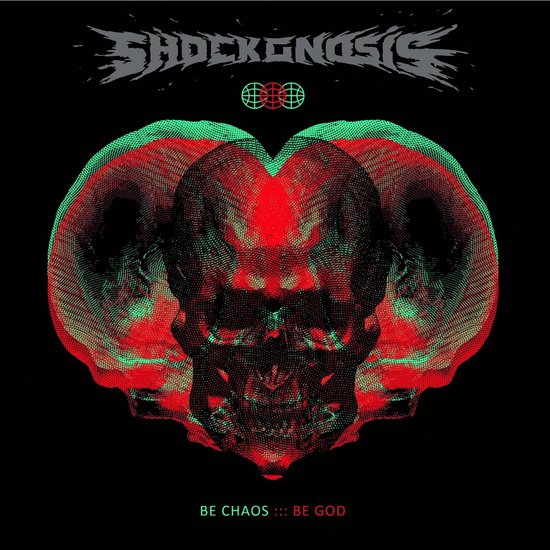 Shockgnosis - Be Chaos Be God (LP)