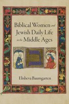 Jewish Culture and Contexts - Biblical Women and Jewish Daily Life in the Middle Ages