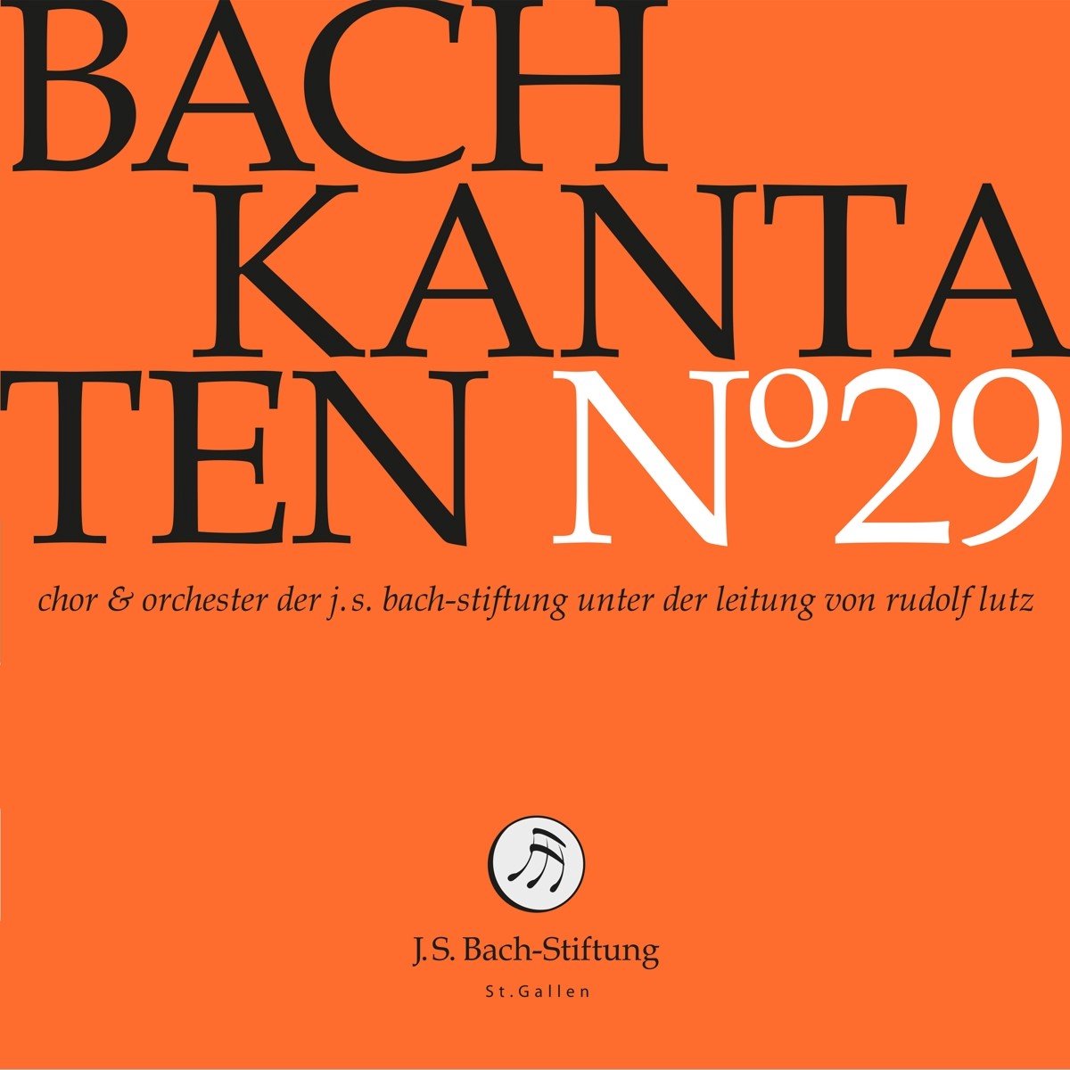 Chor & Orchester Der J.S. Bach Stiftung St. Gallen, Rudolf Lutz - J.S. Bach: Kantaten N° 29 (CD)