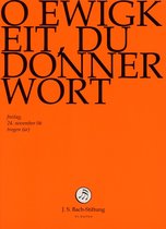 Chor & Orchester Der J.S. Bach-Stiftung, Rudolf Lutz - Bach: O Ewigkeit, Du Donnerwort Bwv (DVD)