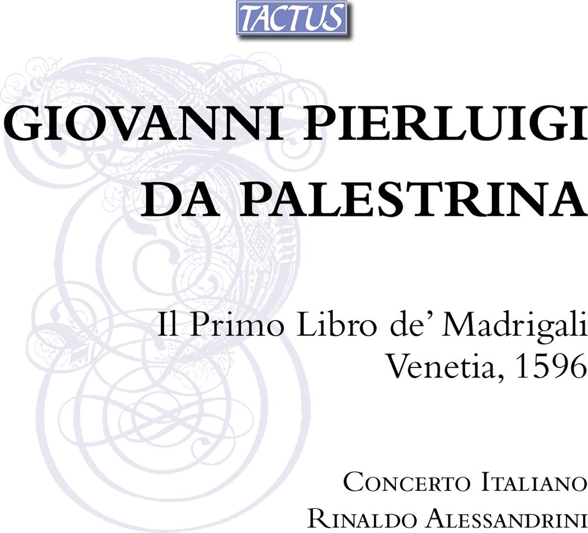 Concerto Italiano & Rinaldo Alessandrini - Il Primo Libro De' Madrigali Venetia, 1596 (CD)