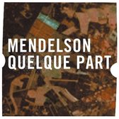 Mendelson - Quelque Part (CD)