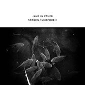Jane In Ether - Spoken / Unspoken (CD)