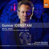 Gunnar Idenstam - Gunnar Idenstam: Metal angel (Organ Of Monaco Cathedral) (CD)