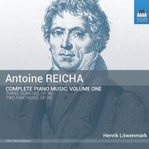 Henrik Lowenmark - Antoine Reicha: Complete Piano Music, Volume One (CD)