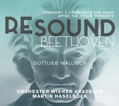 Gottlieb Wallisch - Orchester Wiener Akademie & Ma - Resound Beethoven Volume 6 (CD)