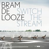 Bram De Looze - Switch The Stream (2 LP)