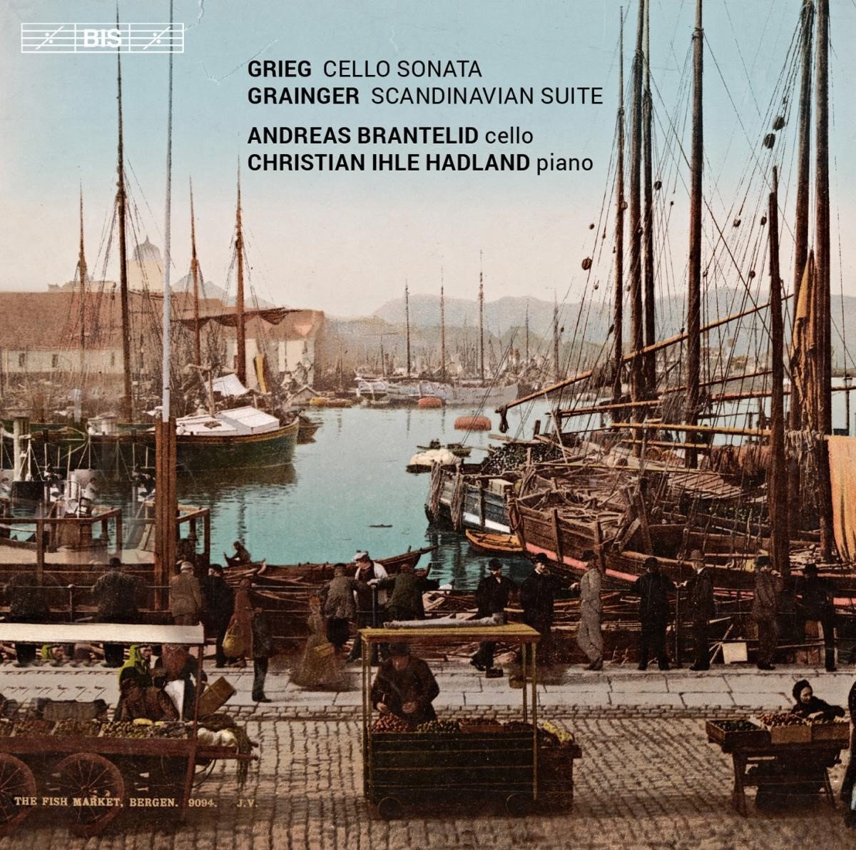 Andreas Brantelid & Christian Ihle Hadland - Cello Sonata / Scandinavian Suite (SACD)