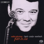 Gluzman - Partitas Nos. 2&3/Par.Ti.Ta/Sonata (Super Audio CD)