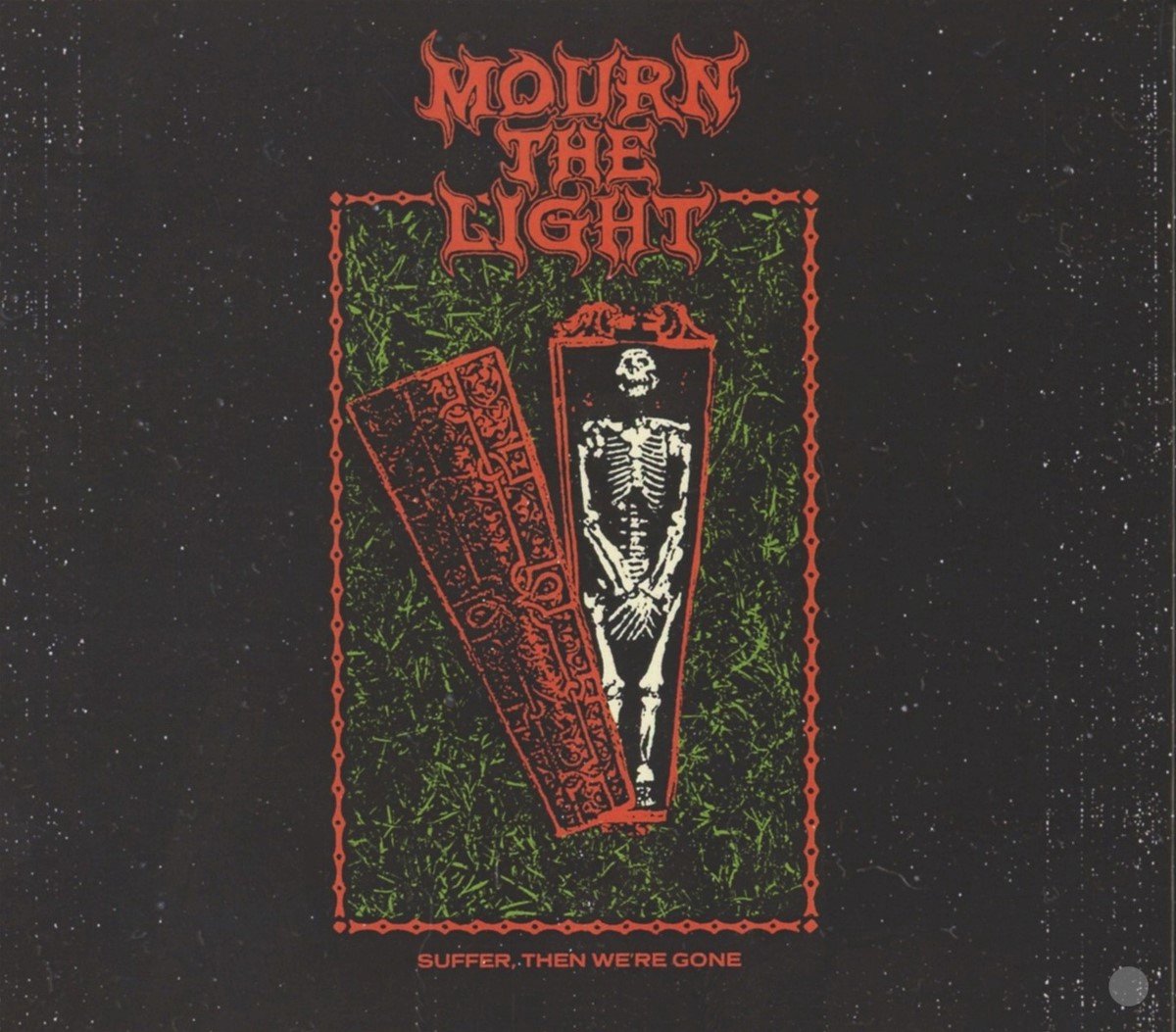Mourn The Light - Suffer, Then We're Gone (CD)