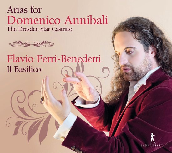 Flavio Ferri Benedetti, Il Basilico - Arias For Domenico Annibali The Dresden Star Castrato (CD)